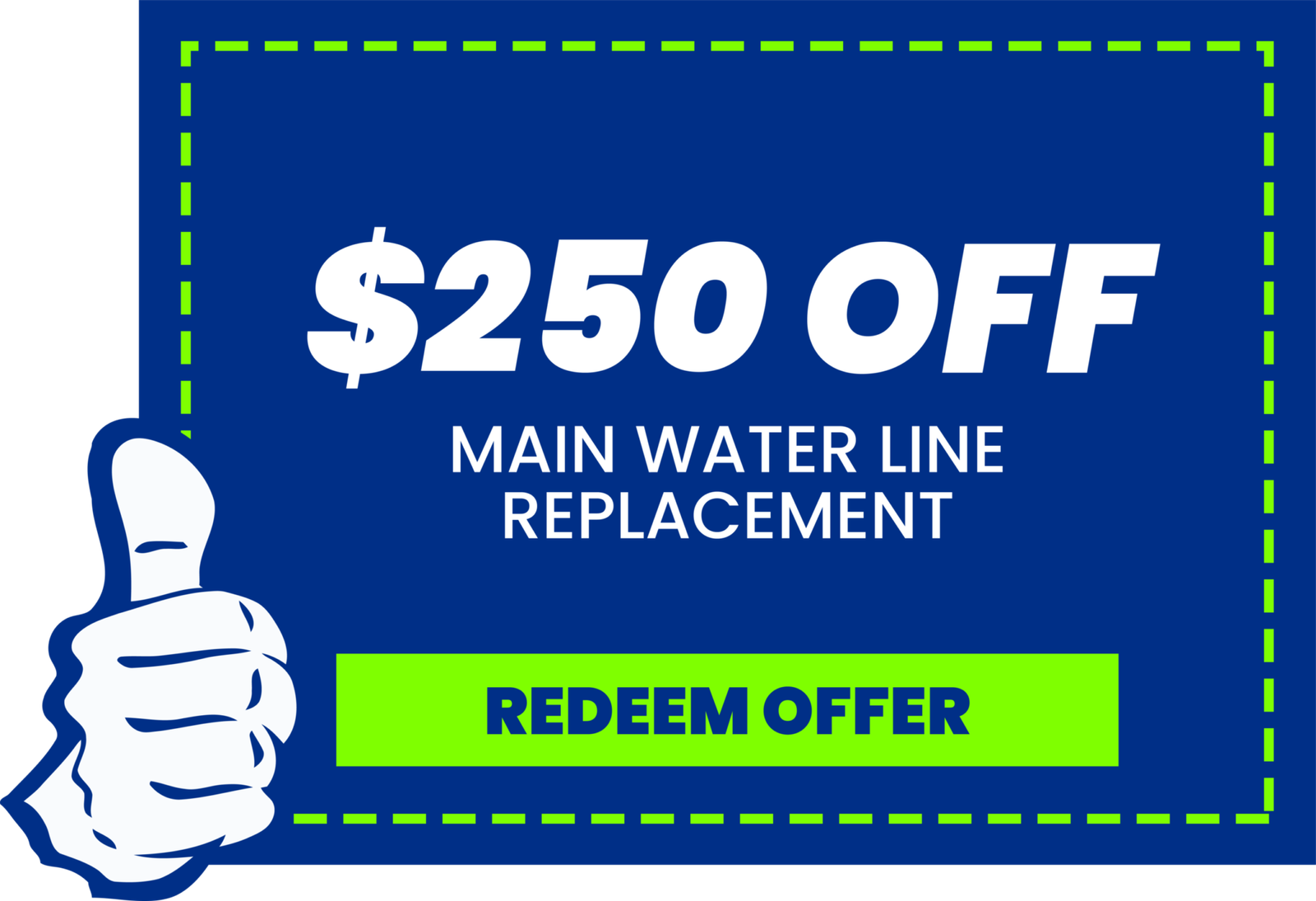 250-OFF-Water-Line-Replacement_Button-Coupon